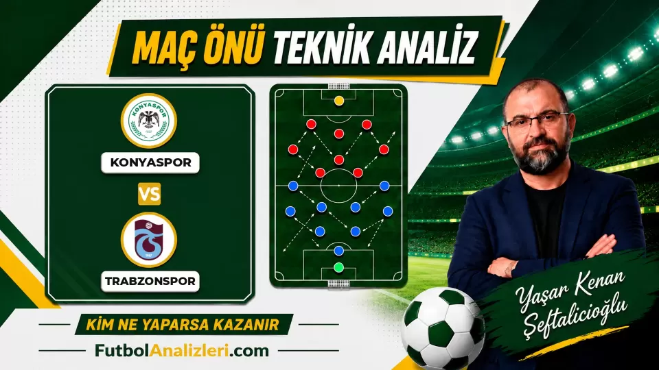 Konyaspor – Trabzonspor Teknik Maç Analizi
